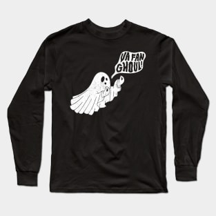 Va Fan Ghoul Long Sleeve T-Shirt